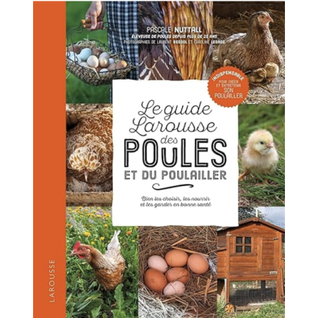 Le Guide Larousse des poules et du poulailler