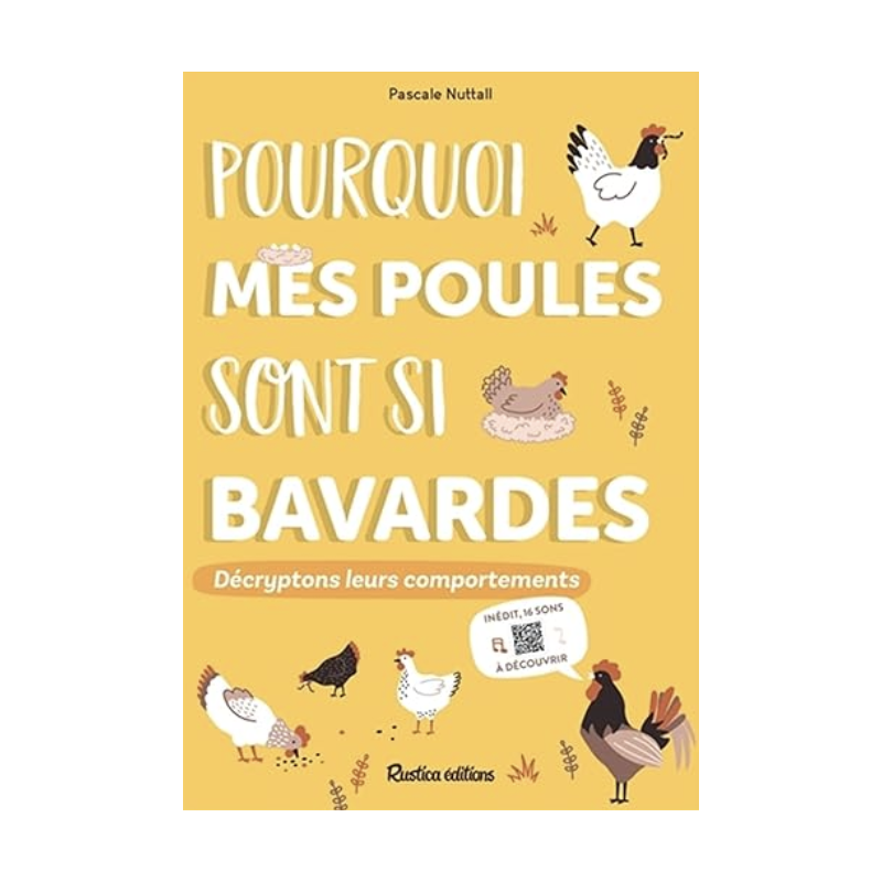 Pourquoi mes poules sont si bavardes ?