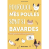 Pourquoi mes poules sont si bavardes ?